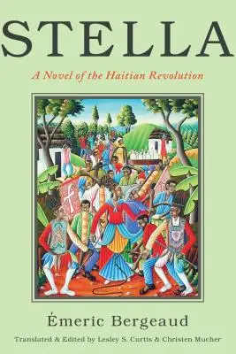 Stella: Un roman al revoluției haitiene - Stella: A Novel of the Haitian Revolution