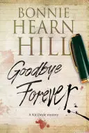 Adio pentru totdeauna - Un thriller cu o femeie în pericol - Goodbye Forever - A Woman-in-Jeopardy Thriller