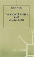 Surorile Bronte și George Eliot: O unitate a diferențelor - The Bronte Sisters and George Eliot: A Unity of Difference