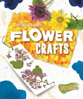 Artizanat cu flori - Flower Crafts
