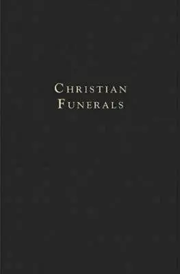Funeralii creștine - Christian Funerals