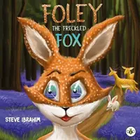 Foley vulpea pistruiată - Foley the Freckled Fox