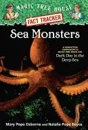 Monștri de mare: A Nonfiction Companion to Magic Tree House Merlin Mission #11: O zi întunecată în adâncul mării - Sea Monsters: A Nonfiction Companion to Magic Tree House Merlin Mission #11: Dark Day in the Deep Sea