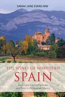 Vinurile din nordul Spaniei: De la Galicia la Pirinei și de la Rioja la Țara Bascilor - The wines of northern Spain: From Galicia to the Pyrenees and Rioja to the Basque Country