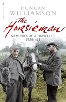 The Horsieman: Memoriile unui călător 1928-58 - The Horsieman: Memories of a Traveller 1928-58