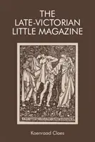 Mica revistă din epoca victoriană târzie - The Late-Victorian Little Magazine