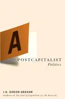 O politică postcapitalistă - A Postcapitalist Politics