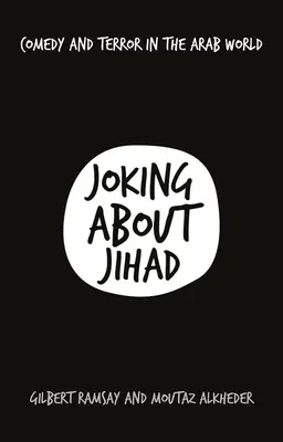Glumind despre Jihad: Comedie și teroare în lumea arabă - Joking about Jihad: Comedy and Terror in the Arab World