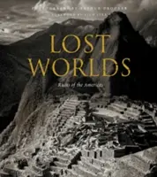 Lumile pierdute: Ruinele Americilor (Lost Worlds: Ruins of the Americas) - Lost Worlds: Ruins of the Americas