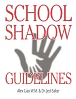 Linii directoare privind umbra școlii - School Shadow Guidelines