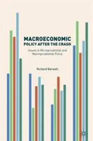 Macroeconomic Policy After the Crash: Probleme de politică microprudențială și macroprudențială (Issues in Microprudential and Macroprudential Policy) - Macroeconomic Policy After the Crash: Issues in Microprudential and Macroprudential Policy