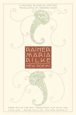 Poezii noi: O ediție bilingvă revizuită - New Poems: A Revised Bilingual Edition