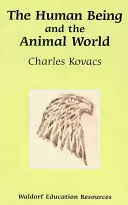 Ființa umană și lumea animală - The Human Being and the Animal World