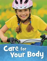 Ai grijă de corpul tău - Care for Your Body