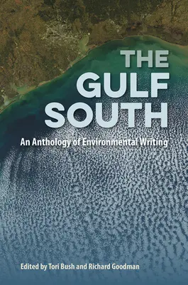 Golful de Sud: O antologie de scrieri despre mediu - The Gulf South: An Anthology of Environmental Writing