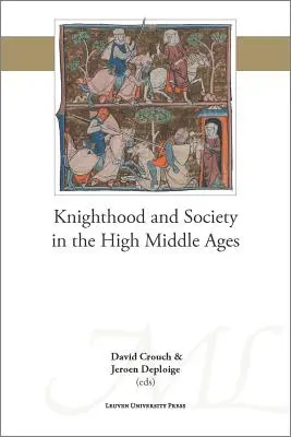 Cavalerismul și societatea în Evul Mediu Superior - Knighthood and Society in the High Middle Ages