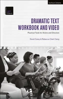 Manualul de lucru și video cu texte dramatice: Instrumente practice pentru actori și regizori - The Dramatic Text Workbook and Video: Practical Tools for Actors and Directors