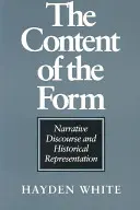 The Content of the Form: Discursul narativ și reprezentarea istorică - The Content of the Form: Narrative Discourse and Historical Representation