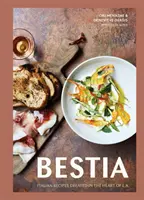 Bestia: Rețete italiene create în inima L.A. [O carte de bucate] - Bestia: Italian Recipes Created in the Heart of L.A. [A Cookbook]