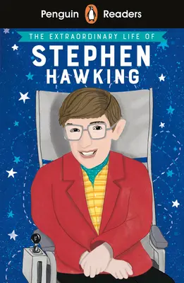 Penguin Reader Level 3: Viața extraordinară a lui Stephen Hawking - Penguin Reader Level 3: The Extraordinary Life of Stephen Hawking