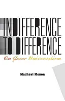 Indiferența față de diferență: Despre universalismul queer - Indifference to Difference: On Queer Universalism