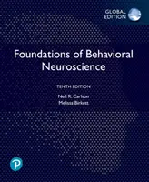 Fundamente ale neuroștiinței comportamentale, ediție globală - Foundations of Behavioral Neuroscience, Global Edition