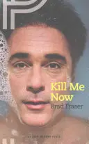 Omoară-mă acum - Kill Me Now
