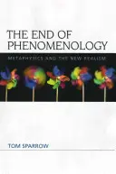 Sfârșitul fenomenologiei: Metafizica și noul realism - The End of Phenomenology: Metaphysics and the New Realism