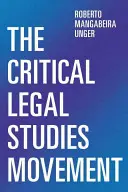 Mișcarea studiilor juridice critice - altă dată, o sarcină mai mare - Critical Legal Studies Movement - Another Time, A Greater Task