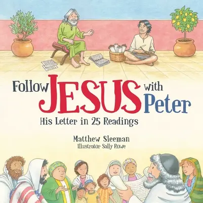 Urmează-l pe Iisus cu Petru: Scrisoarea sa în 25 de lecturi - Follow Jesus with Peter: His Letter in 25 Readings