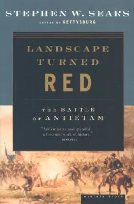 Landscape Turned Red: Bătălia de la Antietam - Landscape Turned Red: The Battle of Antietam