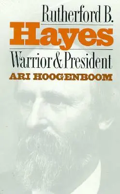 Rutherford B. Hayes: Războinic și președinte - Rutherford B. Hayes: Warrior and President