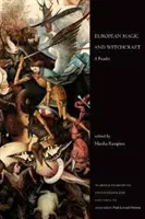 Magie și vrăjitorie europeană: Un cititor - European Magic and Witchcraft: A Reader