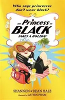 Prințesa în negru își ia o vacanță - Princess in Black Takes a Holiday