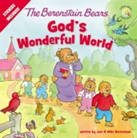 Berenstain Bears Lumea minunată a lui Dumnezeu - The Berenstain Bears God's Wonderful World