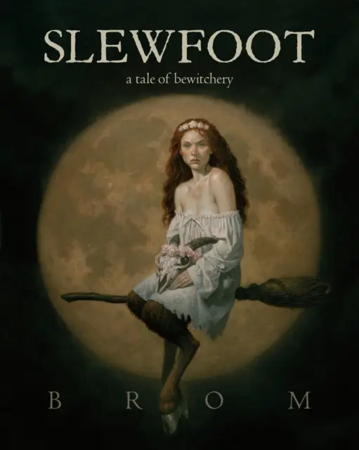 Slewfoot: O poveste de vrăjitorie - Slewfoot: A Tale of Bewitchery