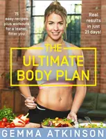 Ultimate Body Plan - 75 de rețete ușoare plus antrenamente pentru un corp mai suplu și mai în formă - Ultimate Body Plan - 75 Easy Recipes Plus Workouts for a Leaner, Fitter You