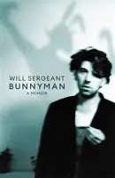 Bunnyman - A Memoir: bestsellerul Sunday Times - Bunnyman - A Memoir: The Sunday Times bestseller