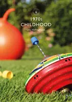 Copilăria anilor 1970 - 1970s Childhood