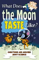 Ce gust are Luna? - Întrebări și răspunsuri despre știință - What Does the Moon Taste Like? - Questions and Answers About Science