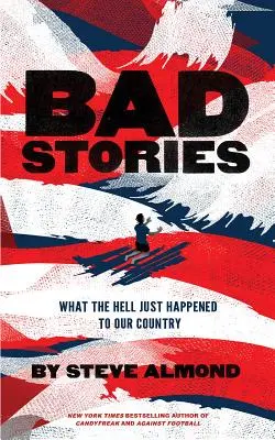 Povești rele: Ce naiba s-a întâmplat cu țara noastră - Bad Stories: What the Hell Just Happened to Our Country