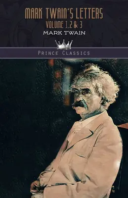Scrisorile lui Mark Twain Volumul 1,2 & 3 - Mark Twain's Letters Volume 1,2 & 3