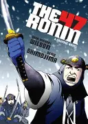 The 47 Ronin: Un roman grafic - The 47 Ronin: A Graphic Novel