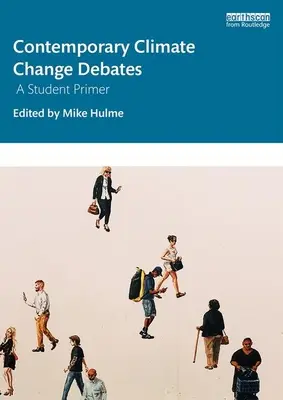 Dezbateri contemporane privind schimbările climatice: O introducere pentru elevi - Contemporary Climate Change Debates: A Student Primer