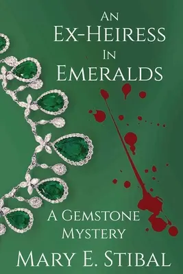 O fostă moștenitoare în smaralde: Un mister al pietrelor prețioase - An Ex-Heiress in Emeralds: A Gemstone Mystery