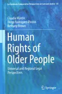 Drepturile omului ale persoanelor în vârstă: Perspective juridice universale și regionale - Human Rights of Older People: Universal and Regional Legal Perspectives