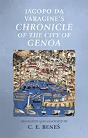 Cronica orașului Genova a lui Jacopo Da Varagine - Jacopo Da Varagine's Chronicle of the city of Genoa