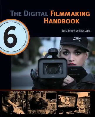 Manualul de realizare a filmelor digitale - The Digital Filmmaking Handbook