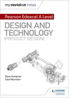 Notele mele de revizuire: Pearson Edexcel A Level Design and Technology (Product Design) - My Revision Notes: Pearson Edexcel A Level Design and Technology (Product Design)