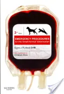 Proceduri de urgență pentru veterinarul de animale mici - Emergency Procedures for the Small Animal Veterinarian